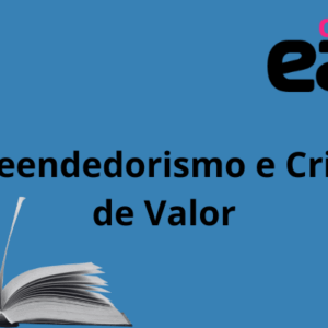 Empreendedorismo e Criação de Valor