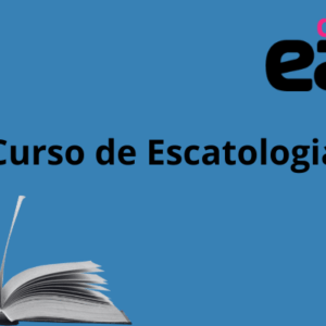 Curso de Escatologia